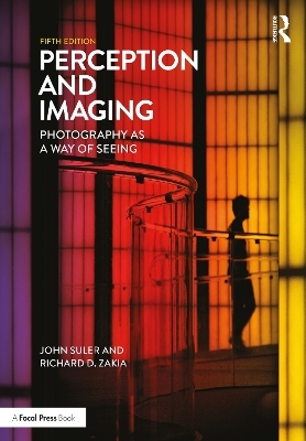 Perception and Imaging - Richard D. Zakia, John Suler