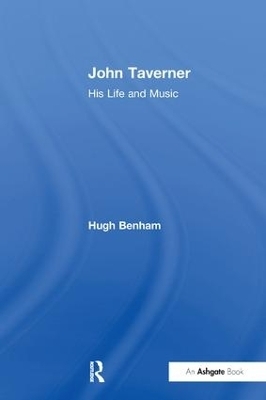 John Taverner - Hugh Benham