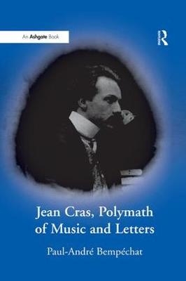 Jean Cras, Polymath of Music and Letters - Paul-André Bempéchat