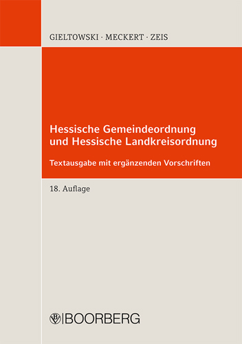 Hessische Gemeindeordnung und Hessische Landkreisordnung - Stefan Gieltowski, Matthias J Meckert, Adelheid Zeis