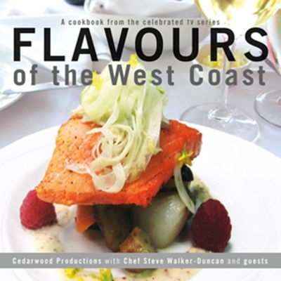 Flavours of the West Coast - Cedarwood Productions Cedarwood Productions