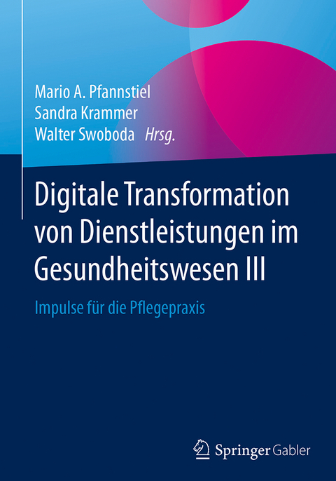 Digitale Transformation von Dienstleistungen im Gesundheitswesen III - 