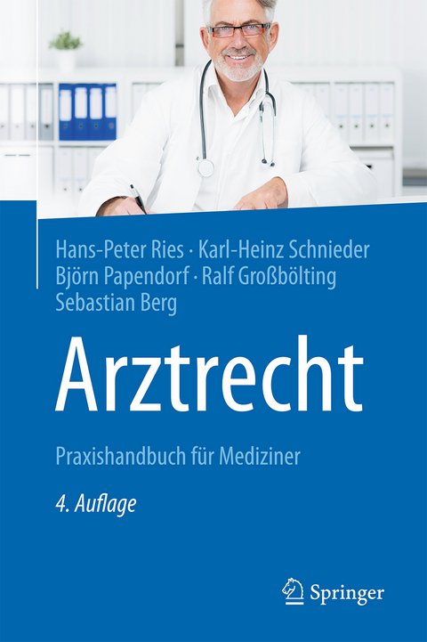 Arztrecht - Hans-Peter Ries, Karl-Heinz Schnieder, Björn Papendorf, Ralf Großbölting, Sebastian Berg