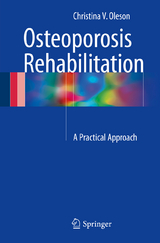 Osteoporosis Rehabilitation - Christina V. Oleson