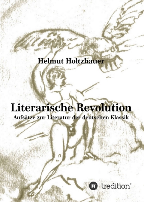 Literarische Revolution - Helmut Holtzhauer