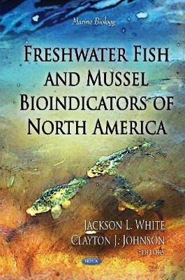 Freshwater Fish & Mussel Bioindicators of North America - 