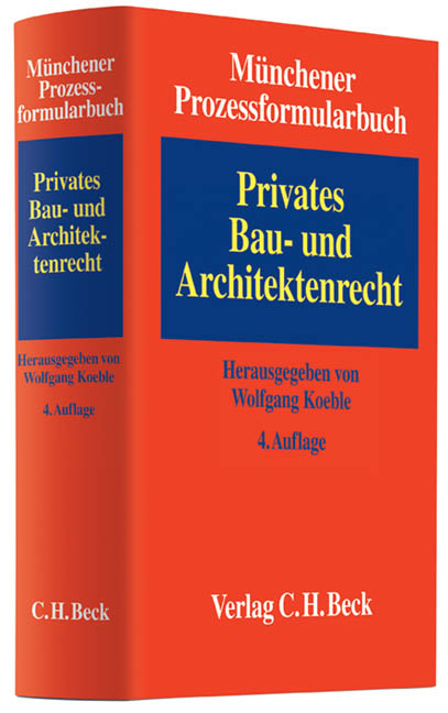 Münchener Prozessformularbuch  Bd. 2: Privates Bau- und Architektenrecht - 