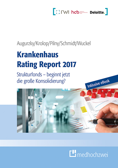 Krankenhaus Rating Report 2017 - Boris Augurzky, Sebastian Krolop, Adam Pilny, Christoph M. Schmidt, Christiane Wuckel