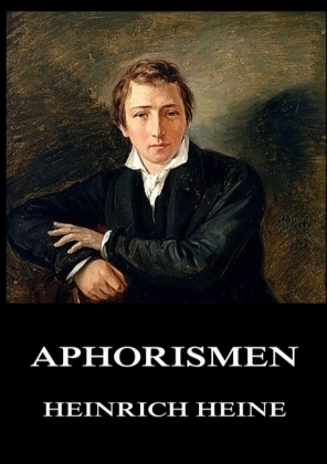 Aphorismen - Heinrich Heine