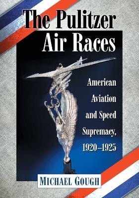 The Pulitzer Air Races - Michael Gough