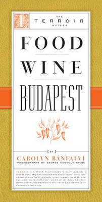 Food Wine Budapest - Carolyn Banfalvi