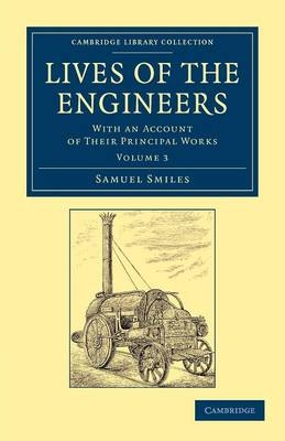 Lives of the Engineers - Samuel Smiles