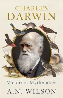 Charles Darwin - A N Wilson