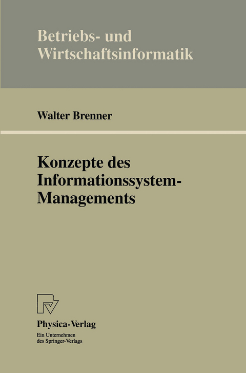 Konzepte des Informationssystem-Managements - Walter Brenner