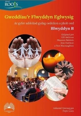 Gweddïau'r Flwyddyn Eglwysig: Blwyddyn B - Cyhoeddiadau'r Gair