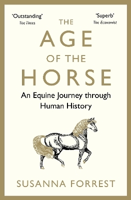 The Age of the Horse - Susanna Forrest