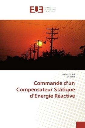 Commande dÂ¿un Compensateur Statique dÂ¿Energie RÃ©active - Fatima Tahri, Ali Tahri