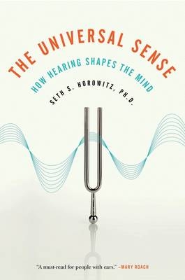 The Universal Sense - Seth Horowitz