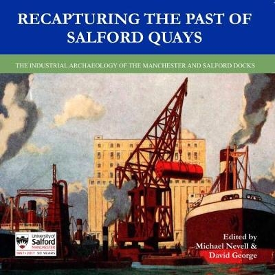 Recapturing the Past of Salford Quays - 