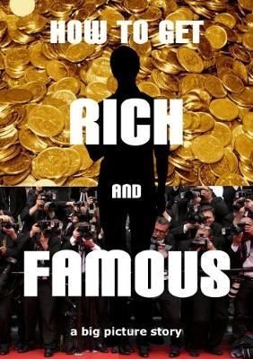 How to Get Rich and Famous - Tom Butler