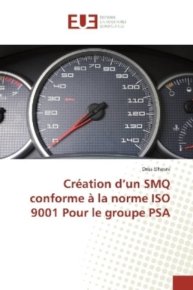 CrÃ©ation dÂ¿un SMQ conforme Ã  la norme ISO 9001 Pour le groupe PSA - Driss Elhosni