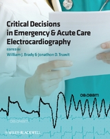 Critical Decisions in Emergency and Acute Care Electrocardiography - 
