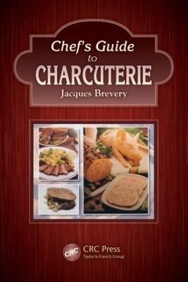 Chef's Guide to Charcuterie - Jacques Brevery