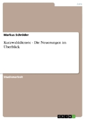 Kurzwahldienste - Die Neuerungen im Überblick - Markus Schröder