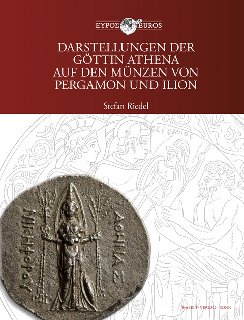 Darstellungen der Göttin Athena auf den Münzen von Pergamon und Ilion - Stefan Riedel