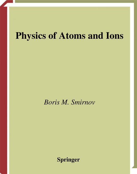 Physics of Atoms and Ions - Boris M. Smirnov