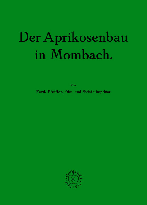 Der Aprikosenbau in Mombach - Ferdinand Pfeiffer