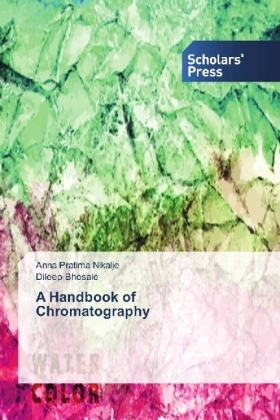 A Handbook of Chromatography - Anna Pratima Nikalje, Dileep Bhosale