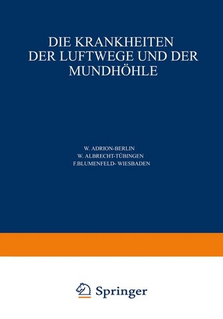 Die Krankheiten Der Luftwege Und Der Mundhohle - W Adrion; W Albrecht; F Blumenfeld; G Finder; L Harmer