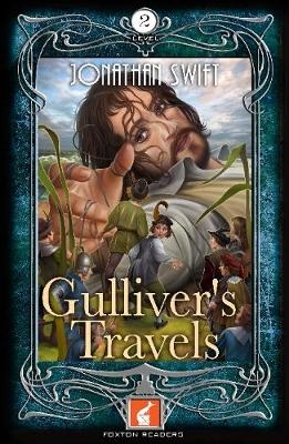 Gulliver's Travels Foxton Reader Level 2 (600 headwords A2/B1) - Jonathan Swift
