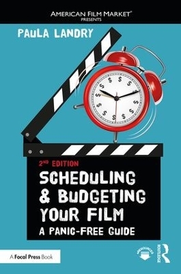 Scheduling and Budgeting Your Film - Paula Landry