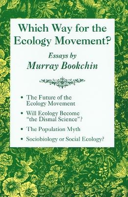 Which Way For The Ecology Movement? - Murray Bookchin
