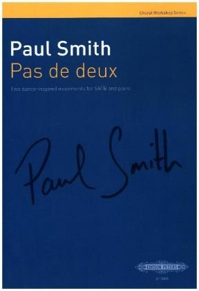 Pas de deux, for SATB and piano - Paul Smith