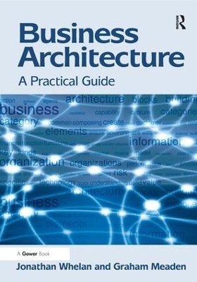 Business Architecture - Jonathan Whelan, Graham Meaden