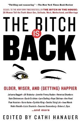 The Bitch Is Back - Cathi Hanauer
