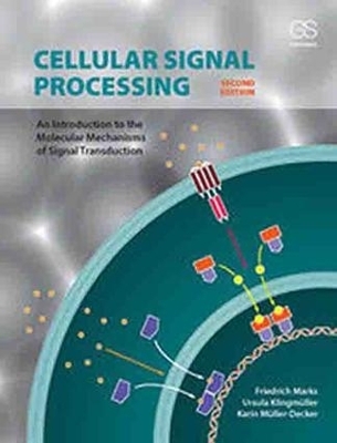 Cellular Signal Processing - Friedrich Marks, Ursula Klingmüller, Karin Müller-Decker