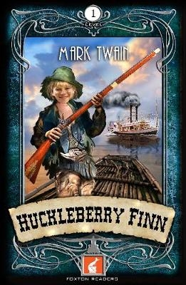 Huckleberry Finn Foxton Reader Level 1 (400 headwords A1/A2) - Mark Twain