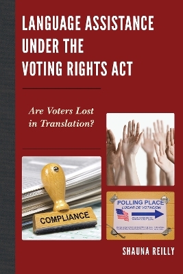 Language Assistance under the Voting Rights Act - Shauna Reilly