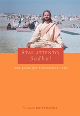 Stai attento, Sadhu! - Swami Kriyananda