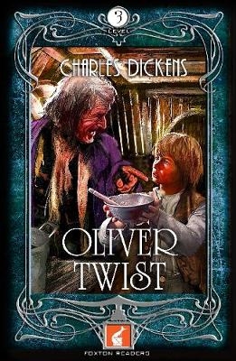 Oliver Twist Foxton Reader Level 3 (900 headwords B1/B2) - Charles Dickens