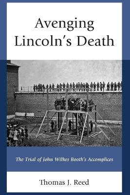 Avenging Lincoln’s Death - Thomas J. Reed