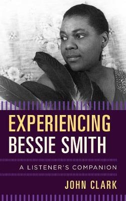 Experiencing Bessie Smith - John Clark