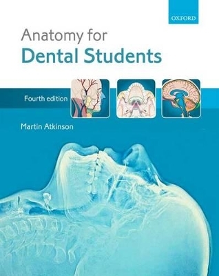 Anatomy for Dental Students - Martin E. Atkinson