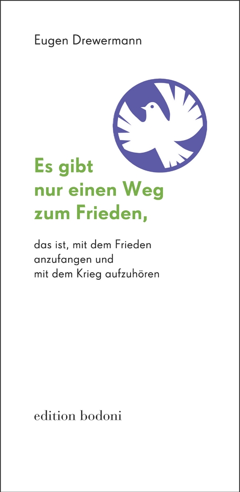 Es gibt nur einen Weg zum Frieden, - Eugen Drewermann