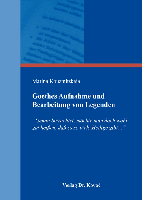 Goethes Aufnahme und Bearbeitung von Legenden - Marina Kouzmitskaia