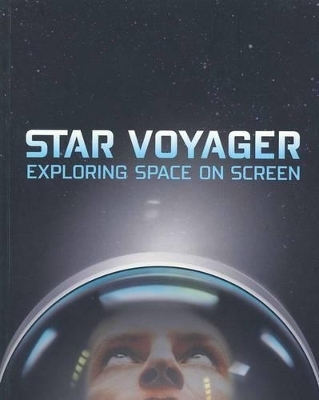 Star Voyager:Exploring Space on Screen -  ACMI